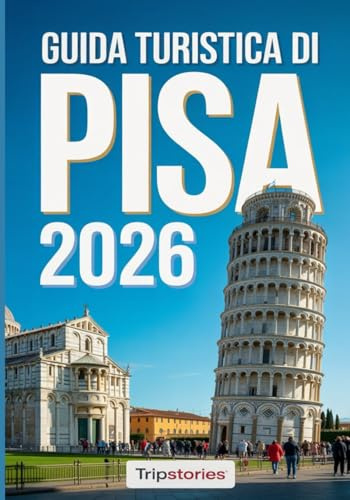 Guida turistica di Pisa 2026: Itinerari attentamente pianificati | Approfondimenti locali | Cibo, gite di un giorno e consigli pratici a Pisa e dintorni