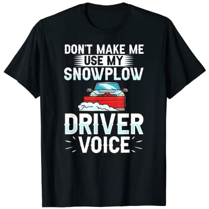Snow Plow Tractor Machine Truck Shovel Driver Snowplough T-Shirt