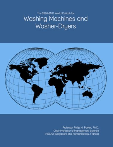 The 2026-2031 World Outlook for Washing Machines and Washer-Dryers