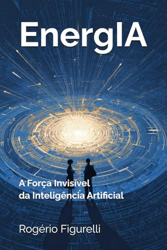 EnergIA: A Força Invisível da Inteligência Artificial