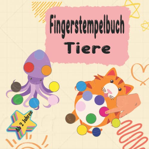 Fingerstempelbuch Ab 2 Jahren: 50 tolle Modelle zum Fingerstempeln, Malen und Basteln,Das große Fingerstempel Buch für Kinder /21cm*21cm