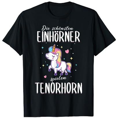 Tenorhorn Tenorhornistin Einhorn Spruch Geschenkidee T-Shirt