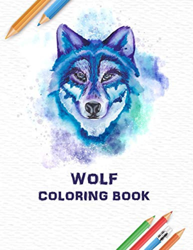 Wolf Coloring Book: some wolves facts with Simple Collection Of Coloring Pages