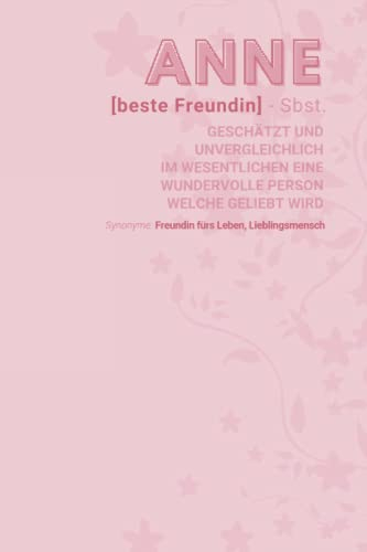 Anne beste Freundin geschätzt: Notizbuch inkl. To Do Liste | Das perfekte Geschenk personalisiert für Anne | Geschenkidee | Geschenke