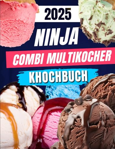 Ninja Combi Multikocher Kochbuch: Vielfältige & einfache Rezepte für jeden Tag