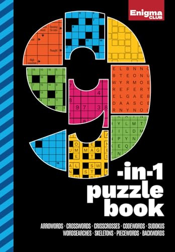 9-in-1 Puzzle Book: Arrowords, Crosswords, Crisscrosses, Codewords, Sudokus, Wordsearches, Skeletons, Piecewords, Backwords