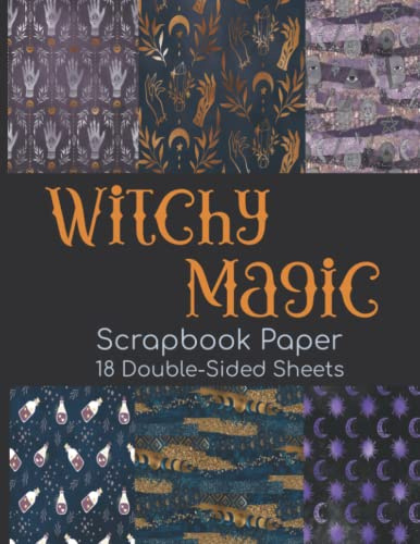 Witchy Magic Scrapbook Paper - 18 Double-Sided Sheets: Mystical Decorative Paper for Scrapbooking, Junk Journals, Collage Art, Decoupage, Paper Crafts, and More