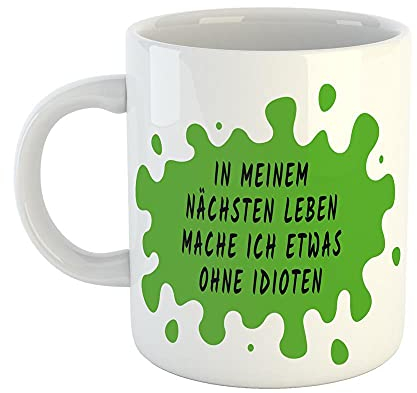 Hellweg Druckerei Huuraa Kaffeetasse Im nächsten Leben ohne Idioten Geschenk Idee Keramik 330ml Kaffee-Becher mit Spruch
