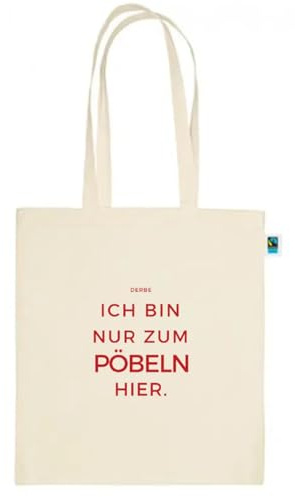 derbe Ich bin zum Pöblen hier Jutebeutel Beutel Tasche