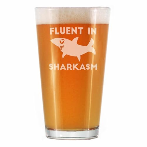 Fluent in Sharkasm - Funny Shark Pint Glass Gifts for Beer Drinking Men & Women - Fun Unique Sharks Decor
