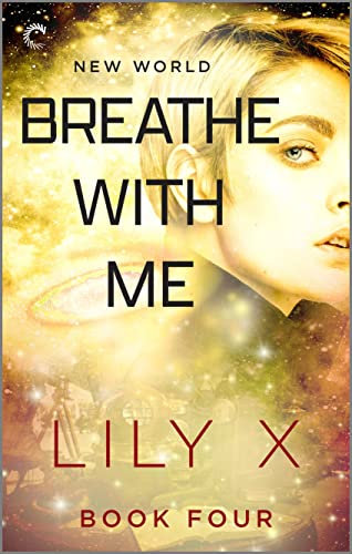 Breathe with Me: A Spicy Time Travel Romance – A New World Sapphic Science Fiction Novel of Soulmates