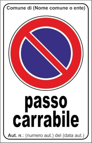 CARTELLO SEGNALETICO - PASSO CARRABILE AUT. N° - PERSONALIZZATO CON DICITURA - Adesivo Extra Resistente, Pannello in Forex, Pannello In Alluminio (Plastica, 30x42 cm)