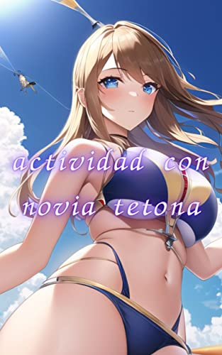 Una cita de vacaciones en el mar y el cielo con su novia tetona en traje de baño (18 colección de fotos adultas prohibidas / imagen de ilustración desnuda) (Spanish Edition)