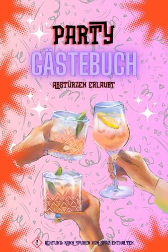 PARTY GÄSTEBUCH: Abstürzen erlaubt