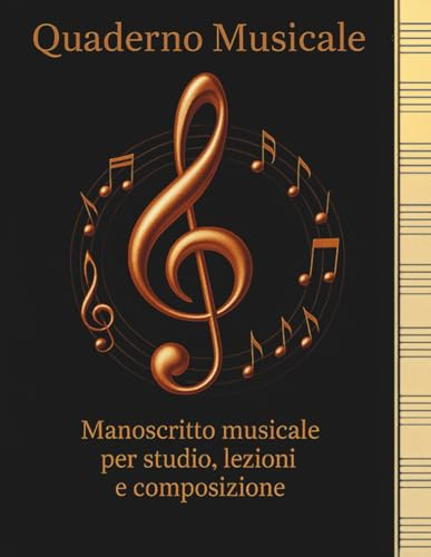Quaderno musicale.: Manoscritto musicale per studio, lezioni e composizione.