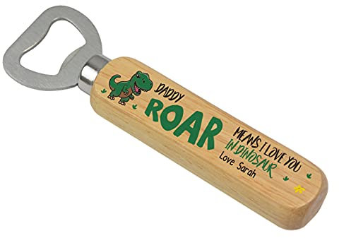 PERSONALISED Daddy Dinosaur Gifts - I Love You Gifts From Daughter Son - Wooden Beer Bottle Opener Gifts for Daddy Dad Grandad Him Men - Fathers Day Gifts - ANY NAMES