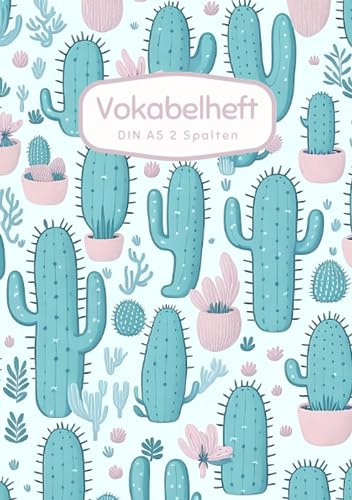 Vokabelheft DIN A5 2 Spalten: 78 linierte Seiten mit 2 Spalten - Register A-Z für über 1400 Vokabeln - Kaktus Muster - für verschiedene Sprachen ... Perfekt für alle, die Vokabeln lernen möchten