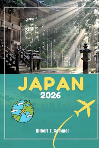 JAPAN REISEFÜHRER: 101 lustige und coole Dinge, die man in und um Japan tun kann