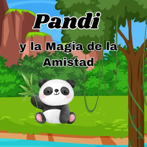 Pandi y la magia de la amistad: Pandi