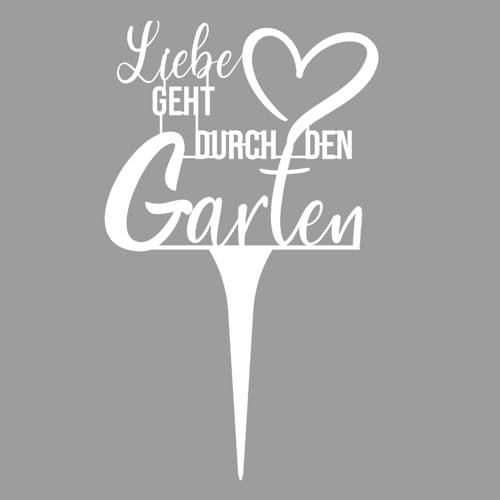 Illumino Gartenstecker Beetstecker Blumenstecker Gartendeko/Liebe geht durch den Garten/Gartenpoesie Pflanzenstecker für Balkonkästen Terrassen Beet Dekostecker weiß pulverbeschichtet