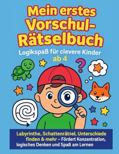Mein erstes Vorschul-Rätselbuch - Logikspaß für clevere Kinder ab 4: Spielerisch denken lernen - Rätsel, Labyrinthe, Suchbilder & Logikaufgaben für Jungen & Mädchen ab 4 Jahren