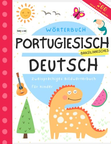 Meine ersten Wörter Brasilianisches Portugiesisch und Deutsch, Portugiesisch lernen für Anfänger und Kinder: Portugiesisch Vokabeln, Livros infantis em português