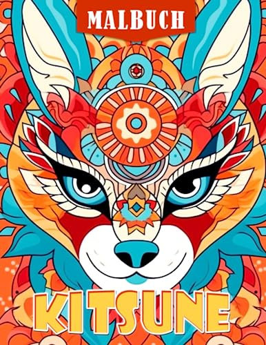 Kitsune Malbuch: 30 Ausmalbilder mit einer japanischen Folklore-Kreatur, perfekt zur Stressbewältigung, für Geburtstage und Kreativität. Ideale Geschenke.