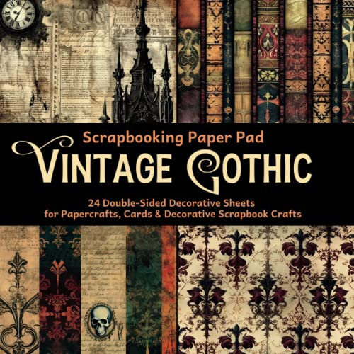 Scrapbooking Paper Pad - Vintage Gothic: 24 Double-Sided Decorative Sheets for Papercrafts, Cards & Decorative Scrapbook Crafts (Scrapbooking Paper Pads)