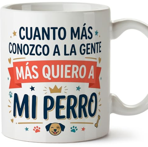 MUGFFINS taza perro con frase Cuanto más conozco a la gente más quiero a mi perro en Español | regalo original amantes de los perros | 330 Ml 11 oz | desayuno café | gatitos y perritos v1