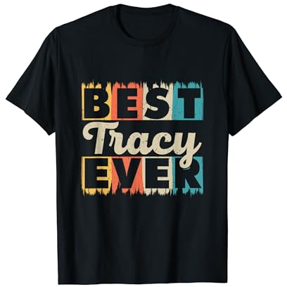 Retro Personalised Name Best Tracy Ever T-Shirt
