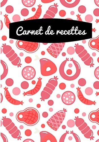 Carnet de recettes: Carnet de cuisine | livre de cuisine à compléter | 100 pages vierges | Noter vos recettes et créations de plats, entrée, desserts ... Cadeau pour Boulanger, Pâtissier, Cuisinier.