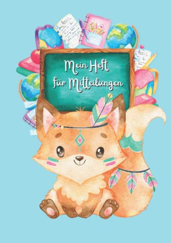 Mein Heft für Mitteilungen: Mitteilungsheft DIN A5 für die Grundschule und den Kindergarten mit Fuchs Motiv