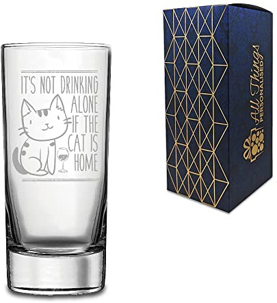 Novelty Engraved/Printed HiBall Gin and Tonic Vodka Glass - It's not Drinking Alone if the Cats at Home - Engraved