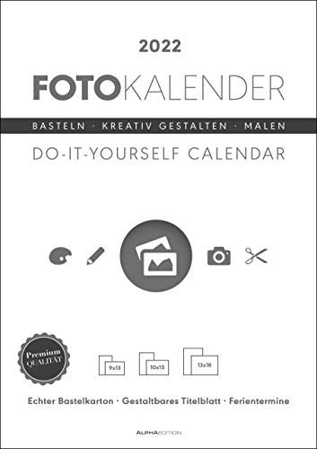 Foto-Bastelkalender weiß 2022 - 21 x 29,7 - Do it yourself calendar A4 - datiert - Kreativkalender - Foto-Kalender - Alpha Edition