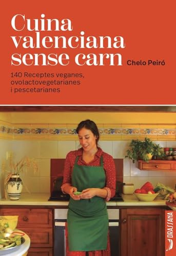 Cuina valenciana sense carn: 140 receptes veganes, ovolactovegetarianes i pescetarianes: 13 (Tastaolletes)