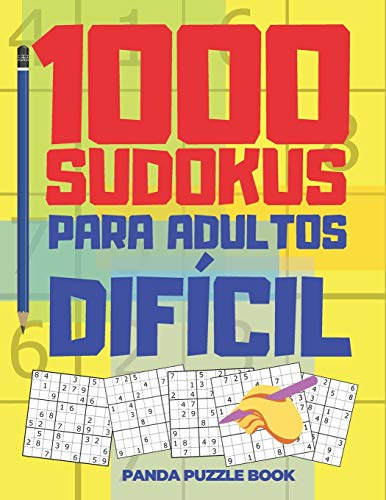 1000 Sudokus Para Adultos Dificil: El Libro Rompecabezas Para Adultos - Juegos De Lógica Para Adultos