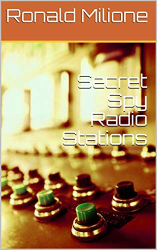 Secret Spy Radio Stations (Number Stations Book 1)
