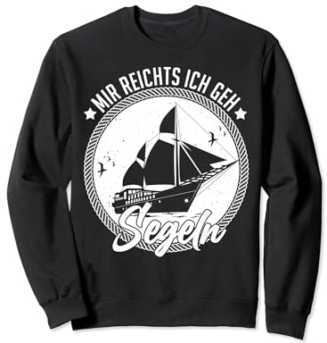 Mir reichts ich geh Segeln Outfit Segelbekleidung Sweatshirt