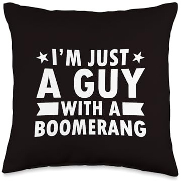 Boomerang - I’m Just A Guy With A Boomerang Throw Pillow