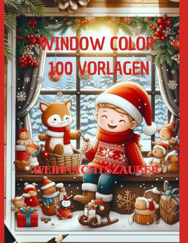 Window Color 100 Vorlagen zu Weihnachten: Für Kinder ab 4 Jahre, Ausschneiden und los legen