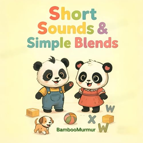 Short Sounds & Simple Blends (Panda Phonics: Bam & Lumi's Alphabet Adventure)