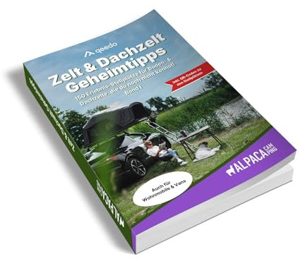 qeedo x AlpacaCamping Zelt & Dachzelt Geheimtipps - Guide mit 150 einzigartigen Stellplatztipps in Deutschland und Österreich