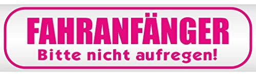 INDIGOS UG - Magnetschild Auto Fahranfänger. Bitte Nicht aufregen 45 x 12 cm pink - Magnetfolie LKW Truck Transporter Baustellenfahrzeug Firmenwagen - flexibel abnehmbar, wetterfest