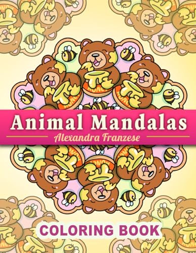 Animal Mandalas Coloring Book: Cute and Cozy Characters to Color, Easy Patterns for Adults and Kids, Relaxing Stress Relief Activities