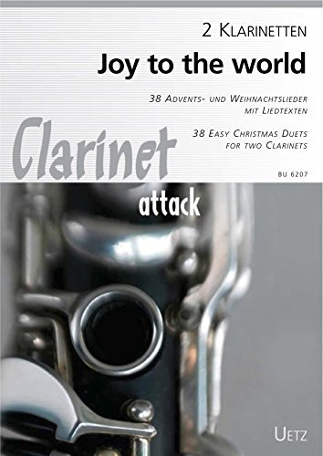 Joy To The World. 38 Advents- und Weihnachtslieder mit Liedtexten für zwei Klarinetten (Spielpartitur)