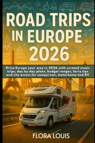 Road Trips in Europe 2026: Drive Europe your way in 2026 with curated scenic trips, day by day plans, budget ranges, ferry tips and city access for campervan, motorhome and RV