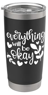 Citazione motivazionale carina Everything will be okay Bicchiere termico in acciaio inox doppia parete