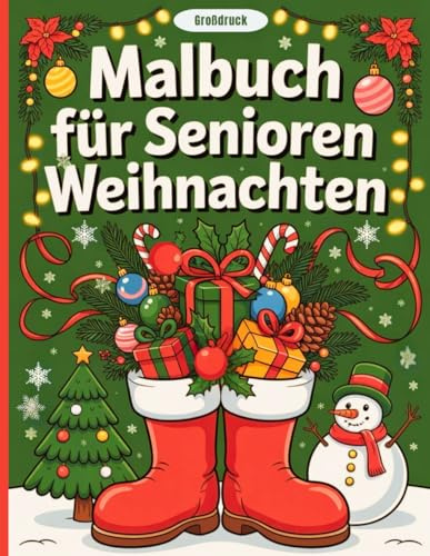Malbuch für Senioren mit Demenz – Weihnachten: 30 große Motive zum Entspannen – Beruhigt, Verbindet und Schenkt Festliche Erinnerungen und Freude in der Weihnachtszeit für Senioren und Pflegekräfte