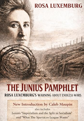 The Junius Pamphlet: Rosa Luxemburg's Warning About Endless Wars