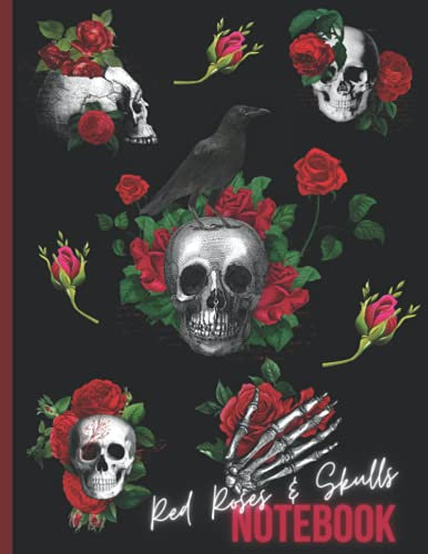 Red Roses & Skulls Notebook: Blank Lined 130 Pages College Ruled for Teens Adults 8.5 x 11 Roses & Skulls Gift